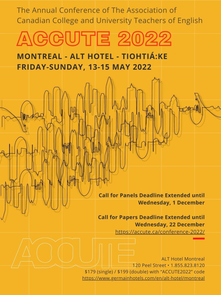 ACCUTE 2022 Annual Conference Poster, including details of the extended Call for Panel Proposals (to 1 Dec) and Call for Papers (to 22 Dec). The conference will be held at ALT Hotel Montreal, 13-15 May 2022.